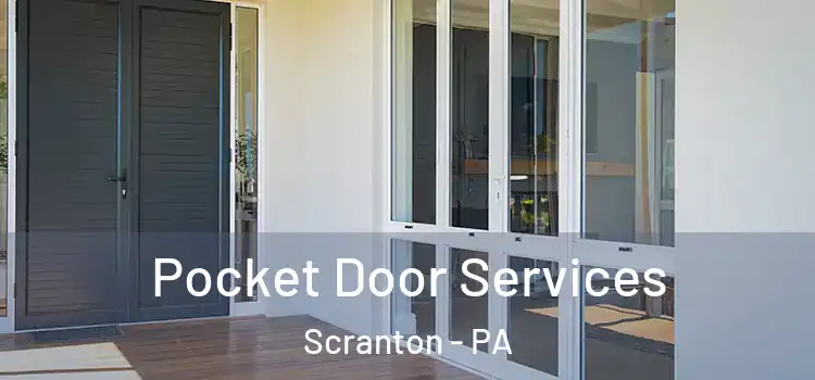 Pocket Door Services Scranton - PA